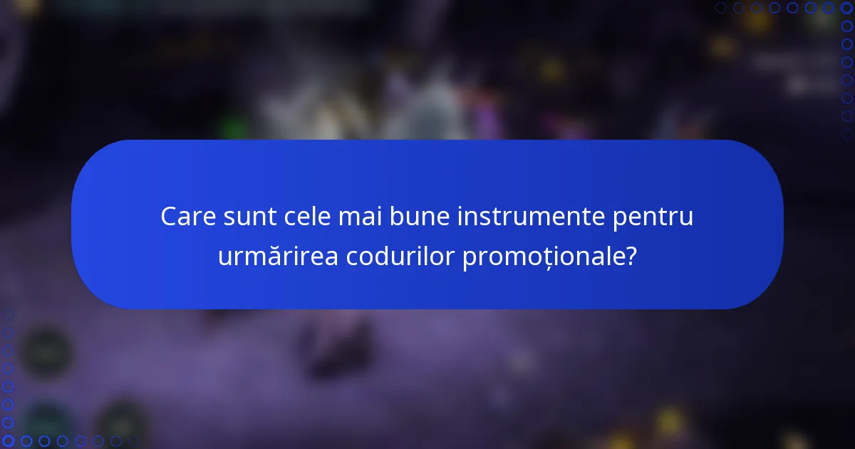 Care sunt cele mai bune instrumente pentru urmărirea codurilor promoționale?