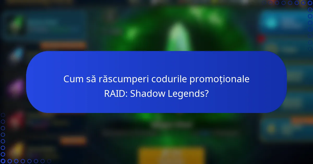 Cum să răscumperi codurile promoționale RAID: Shadow Legends?