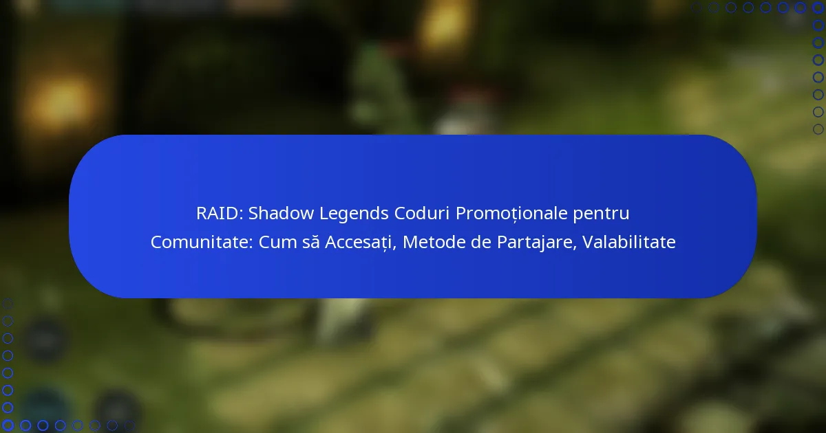 RAID: Shadow Legends Coduri Promoționale pentru Comunitate: Cum să Accesați, Metode de Partajare, Valabilitate